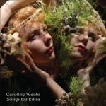 caroline_weeks_songs_for_edna.jpg